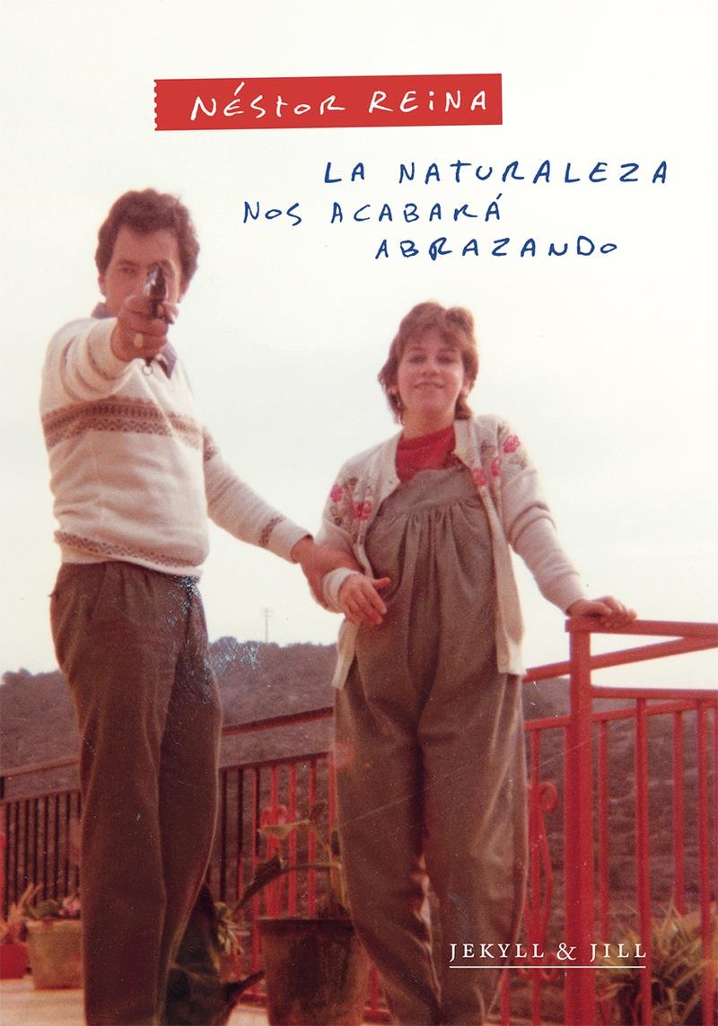 La naturaleza nos acabara abrazando | 9788412710076 | NESTOR REINA