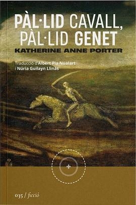 Pal·lid cavall pal·lid genet | 9788419059468 | KATHERINE ANNE PORTER