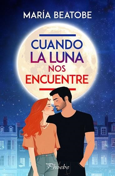 Cuando la luna nos encuentre | 9788410070967 | MARIA BEATOBE