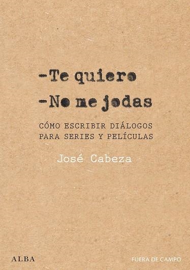 Te quiero No me jodas | 9788411781732 | Jose Cabeza