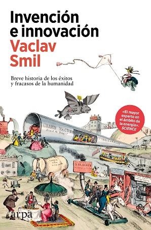 Invencion e innovacion | 9788410313385 | Vaclav Smil
