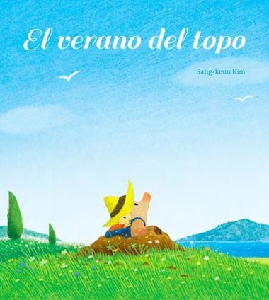 El Verano del topo | 9788416427789 | Sang-Keun Kim