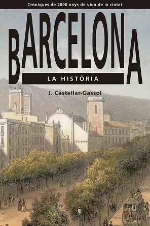 Barcelona la historia | 9791387757038 | Joan Castellar-Gassol