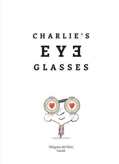 CHARLIE'S EYEGLASSES | 9788419253910 | MARGARITA DEL MAZO