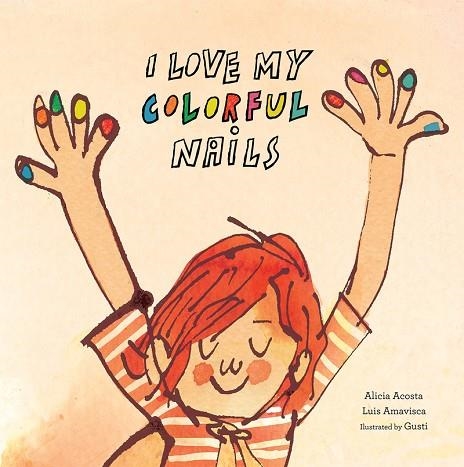 I LOVE MY COLORFUL NAILS | 9788417123598 | LUIS AMAVISCA & ALICIA ACOSTA