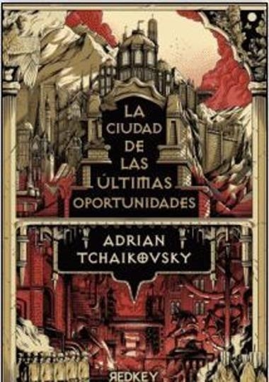 La Ciudad de las ultimas oportunidades | 9788412804560 | Adrian Tchaikovsky