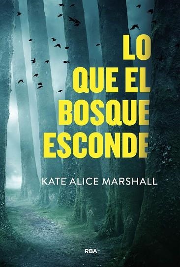 Lo que el bosque esconde | 9788411325479 | Kate Alice Marshall
