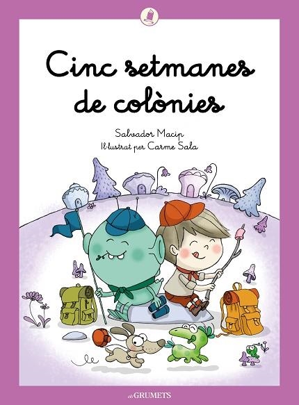 CINC SETMANES DE COLONIES | 9788424675684 | SALVADOR MACIP & CARME SALA
