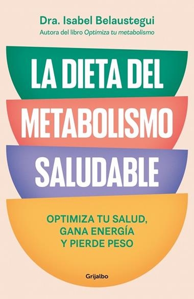 LA DIETA DEL METABOLISMO SALUDABLE | 9788425370113 | ISABEL BELAUSTEGUI