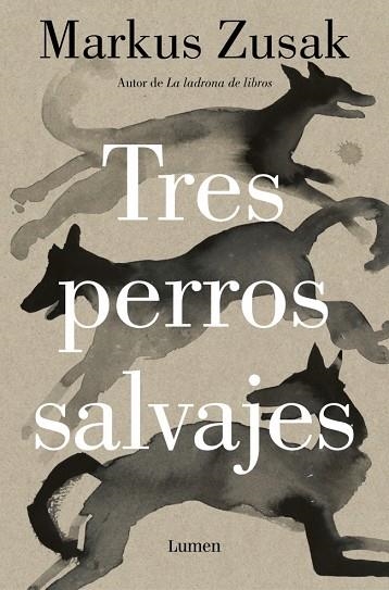 TRES PERROS SALVAJES | 9788426431738 | MARKUS ZUSAK