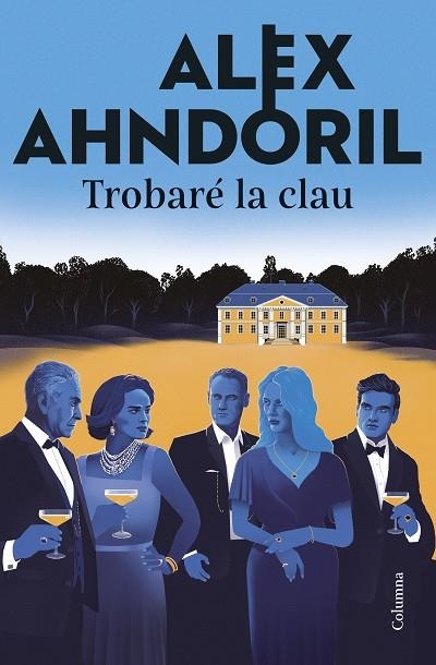 TROBARE LA CLAU | 9788466433877 | ALEX AHNDORIL