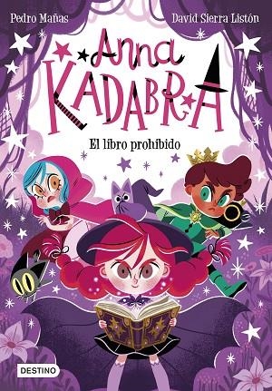 ANNA KADABRA 16  EL LIBRO PROHIBIDO | 9788408303985 | PEDRO MAÑAS & DAVID SIERRA LISTON