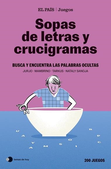 SOPAS DE LETRAS Y CRUCIGRAMAS EL PAIS JUEGOS | 9788410293892 | EL PAÍS JUEGOS & NATALY SANOJA & MAMBRINO & TARKUS