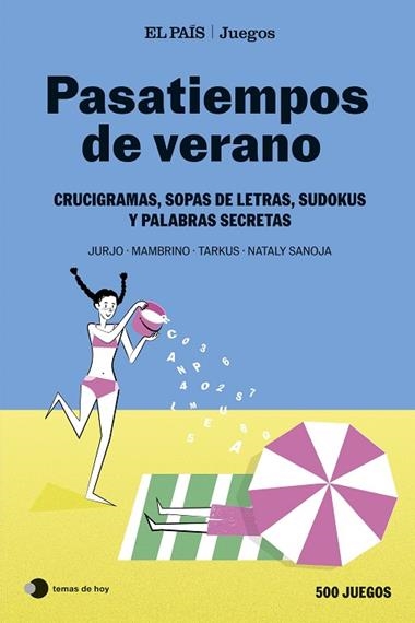 PASATIEMPOS DE VERANO EL PAIS JUEGOS | 9788410293915 | EL PAÍS JUEGOS & NATALY SANOJA & MAMBRINO & TARKUS