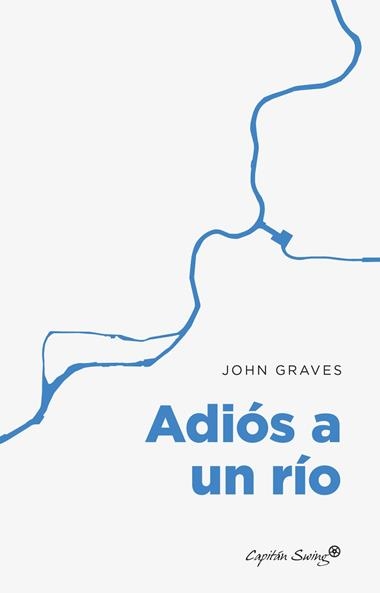 Adios a un rio | 9788412953220 | JOHN GRAVES