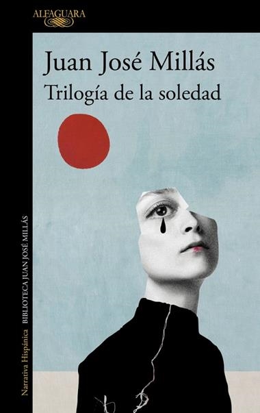 TRILOGIA DE LA SOLEDAD | 9788420475462 | JUAN JOSE MILLAS