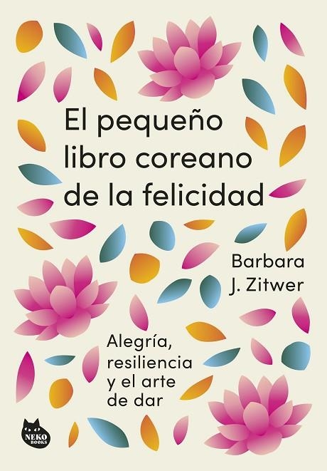 EL PEQUEÑO LIBRO COREANO DE LA FELICIDAD | 9788410427099 | BARBARA J. ZITWER