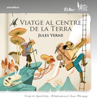 VIATGE AL CENTRE DE LA TERRA | 9788410302792 | JULES VERNE & JESUS CORTES & ANNA MONGAY