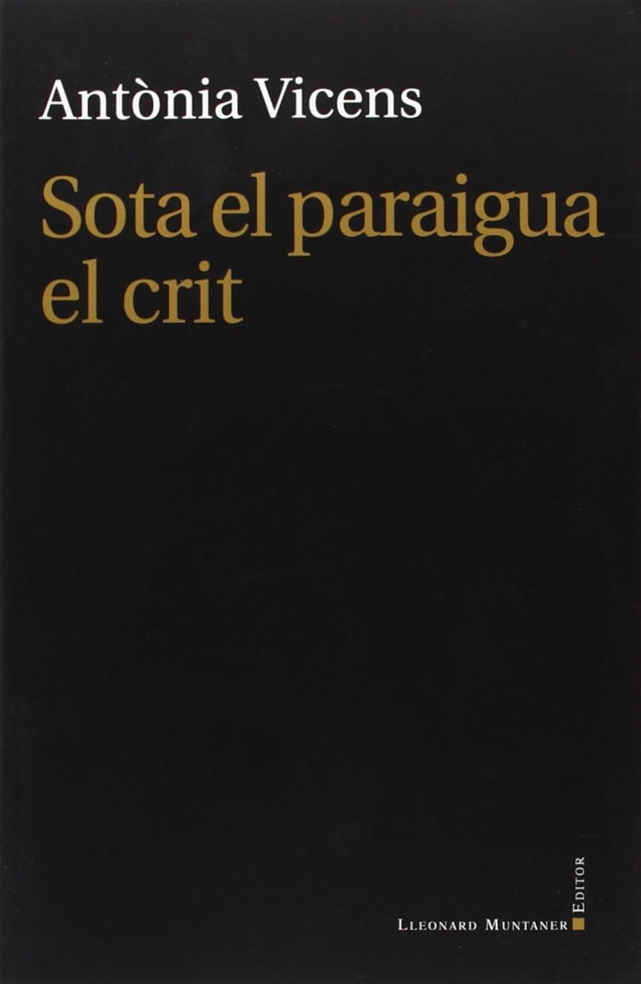 SOTA EL PARAIGUA EL CRIT | 9788415592761 | ANTONIA VICENS PICORNELL