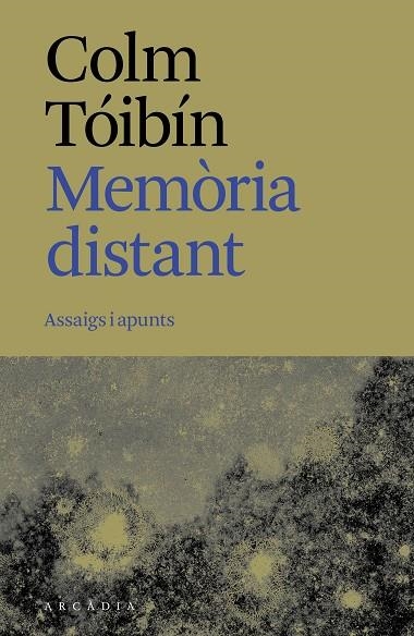 MEMORIA DISTANT | 9788412876673 | COLM TOIBIN