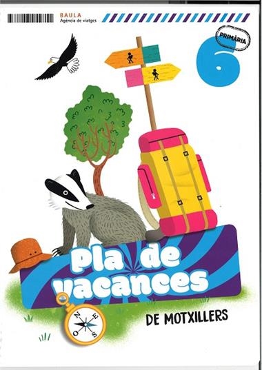 PLA DE VACANCES DE MOTXILLERS 06 PRIMARIA | 9788447954711 | MARIA GALLEGO CALVO & VICTORIA AUGUSTO BUITRAGO