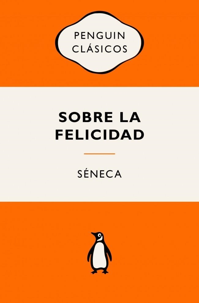 Sobre la felicidad | 9788491057444 | Seneca