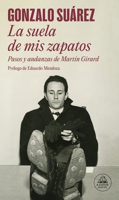 La suela de mis zapatos | 9788439745785 | Gonzalo Suarez