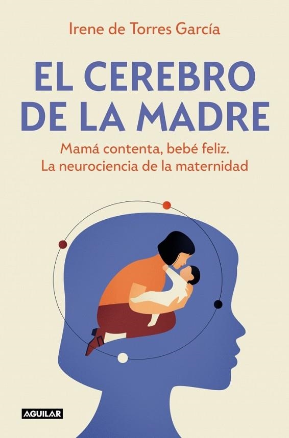 El cerebro de la madre | 9788403525795 | Irene de Torres Garcia