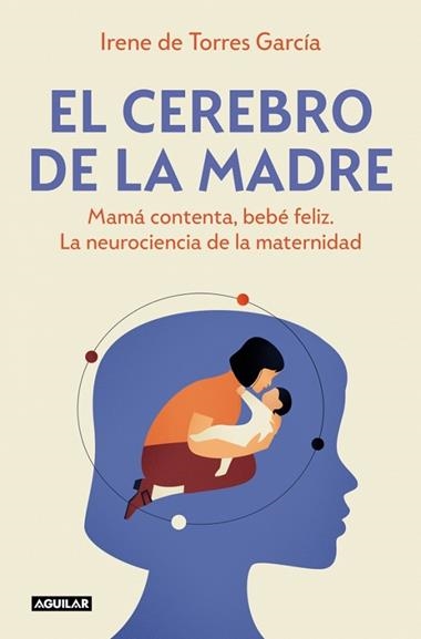 El cerebro de la madre | 9788403525795 | Irene de Torres Garcia