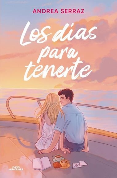 Los dias para tenerte | 9788410489790 | Andrea Serraz
