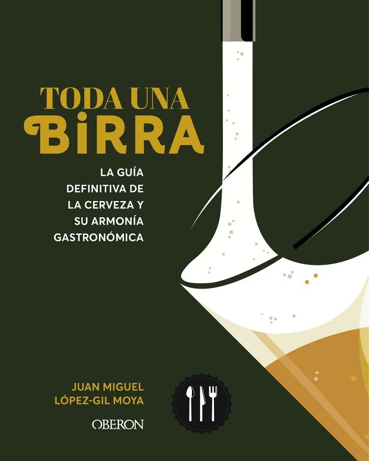 TODA UNA BIRRA | 9788441551985 | JUAN MIGUEL LOPEZ-GIL MOYA