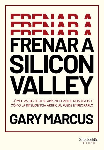FRENAR A SILICON VALLEY | 9788413616339 | GARY MARCUS