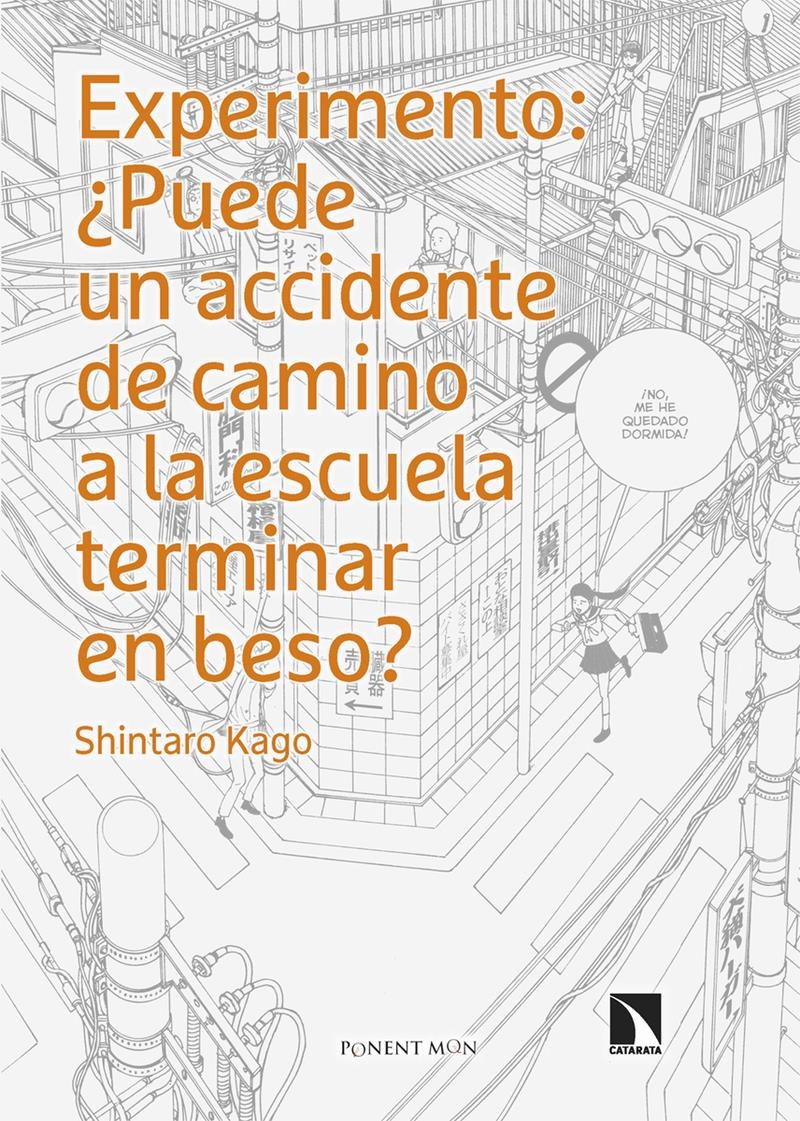 EXPERIMENTO:¿PUEDE UN ACCIDENTE DE CAMINO A LA ESCUELA TERMINAR EN BESO? | 9788418309823 | SHINTARO KAGO