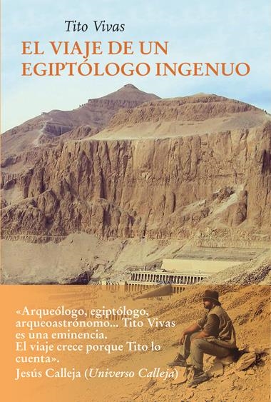 EL VIAJE DE UN EGIPTOLOGO INGENUO | 9788418227660 | TITO VIVAS