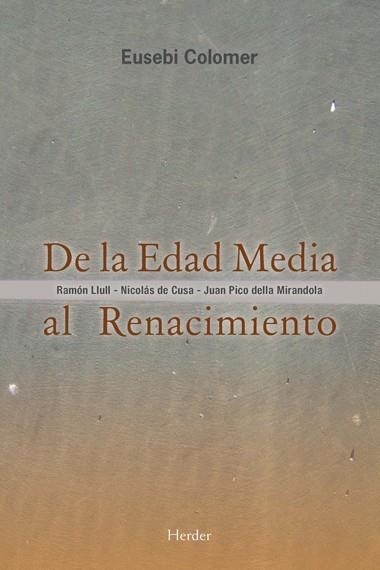 DE LA EDAD MEDIA AL RENACIMIENTO | 9788425428524 | EUSEBI COLOMER I POUS