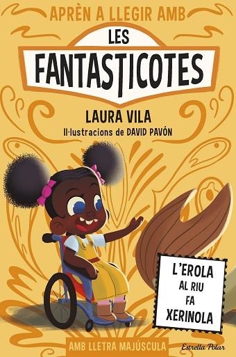 APREN A LLEGIR AMB LES FANTASTICOTES 12 L'EROLA AL RIU FA XERINOLA | 9791387519810 | LAURA VILA & DAVID PAVON