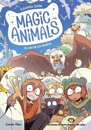 MAGIC ANIMALS 10 EL CAU DE LES AGUILES | 9791387519933 | SUSANNA ISERN & NIL LOPEZ