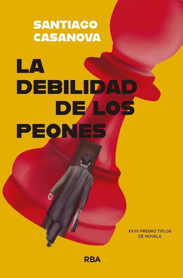La Debilidad de los peones | 9788410983069 | Santiago Casanova