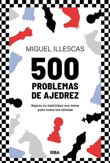 500 Problemas de ajedrez | 9788411326438 | Miguel Illescas Cordoba