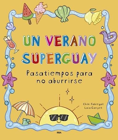 Un Verano superguay | 9788411327893 | Chiki Fabregat