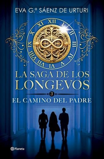 LA SAGA DE LOS LONGEVOS 03 EL CAMINO DEL PADRE | 9788408304753 | EVA GARCIA SAENZ DE URTURI