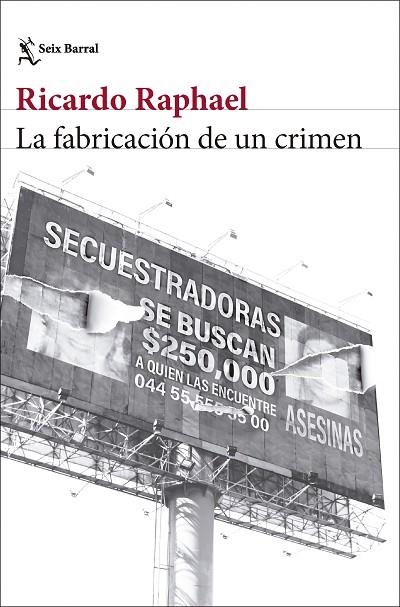LA FABRICACION DE UN CRIMEN | 9788432248511 | RICARDO RAPHAEL