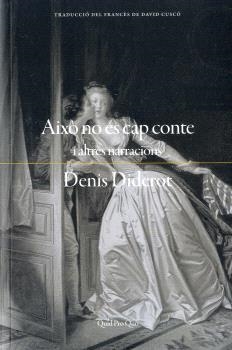 Aixo no es cap conte i altres narracions | 9788417410476 | Denis Diderot