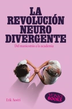 La Revolucion neurodivergente | 9788412943849 | Erik Aostri