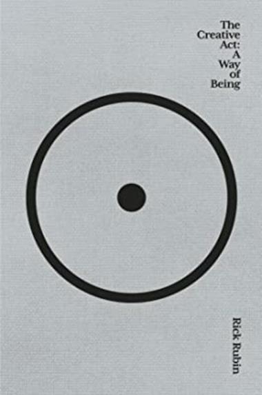 THE CREATIVE ACT A WAY OF BEING | 9781838858636 | RICK RUBIN