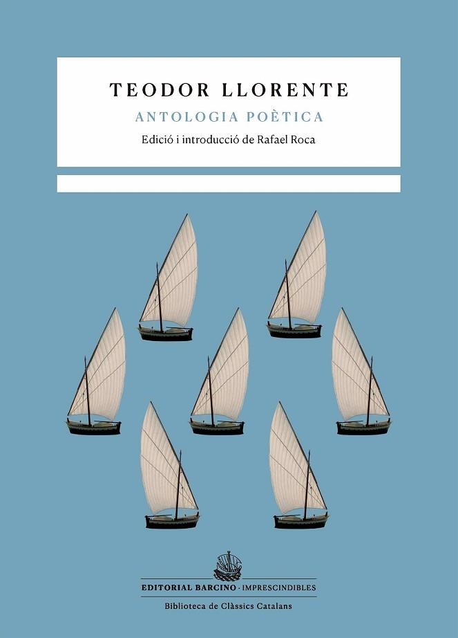 ANTOLOGIA POETICA | 9788416726394 | TEODOR LLORENTE & RAFAEL ROCA