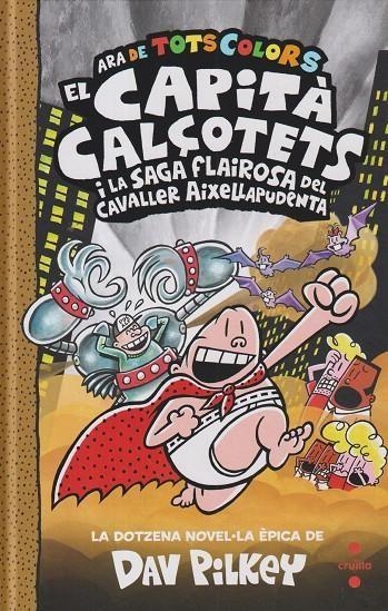 EL CAPITA CALÇOTETS 12 EL CAPITA CALÇOTETS I LA SAGA FLAIROSA DEL CAVALLER AIXELLAPUDENTA | 9788466158497 | DAV PILKEY