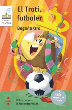 EL TROTI FUTBOLER | 9788466158732 | BEGOÑA ORO PRADERA