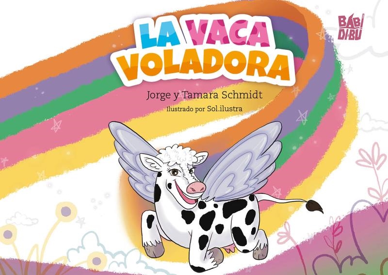 La vaca voladora | 9791387735524 | JORGE Y TAMARA SCHMIDT