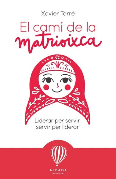 El cami de la matrioixca | 9788487023989 | XAVIER TARRE